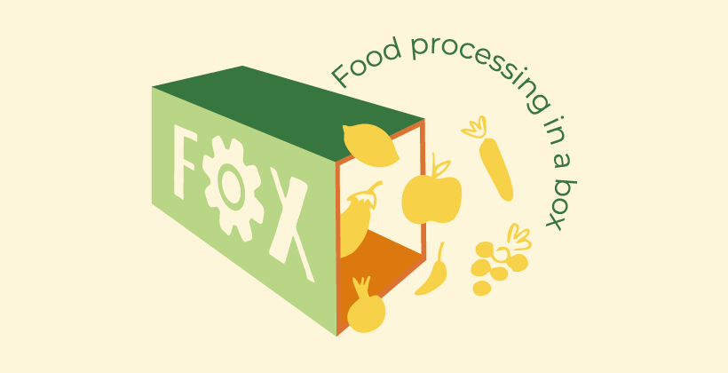 FOX – Food processing in a Box: Innovative local fruit and vegetable processing for a sustainable future