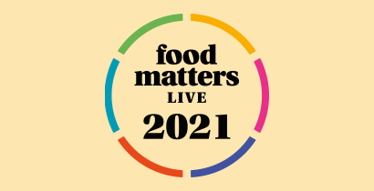 Food Matters Live – 29-30 June, 2021