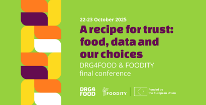 DRG4FOOD & FOODITY Final Conference 2025: A Recipe for Trust in Europe’s Food Future